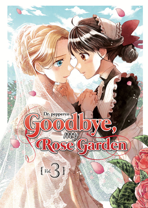 GOODBYE, MY ROSE GARDEN 3